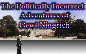 The Politically Incorrect Adventures of Gewt Ningrich_1