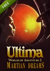 Ultima™  Worlds of Adventure 2: Martian Dreams_0
