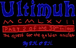 Ultimuh MCMLXVII: Part 2 of the 39th Trilogy: The Quest for the Golden Amulet