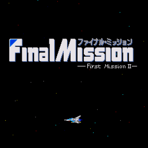 First Mission II: Final Mission