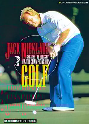 Jack Nicklaus’ Greatest 18 Holes of Major Championship Golf_0