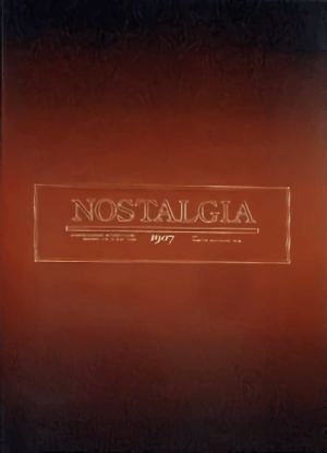 Nostalgia 1907