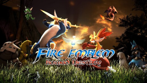 Fire Emblem Bound Destiny Trilogy
